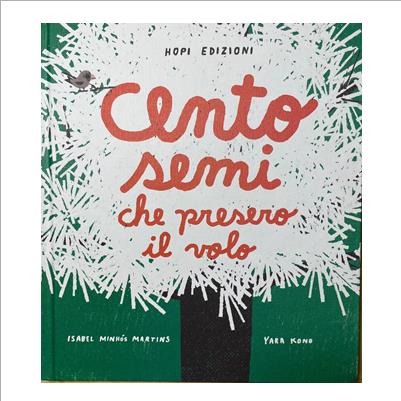 cento semi che presero il volo