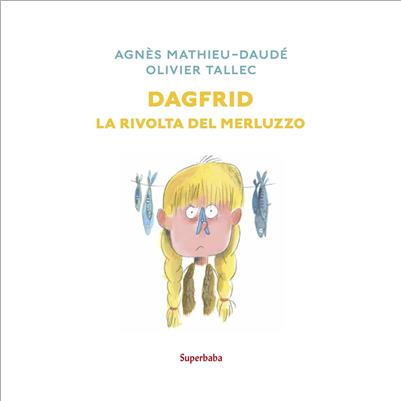 dagfrid. la rivolta del merluzzo