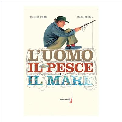 l'uomo il pesce e il mare