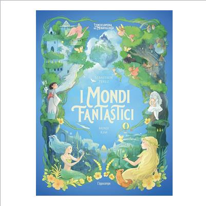 i mondi fantastici. enciclopedia meravig