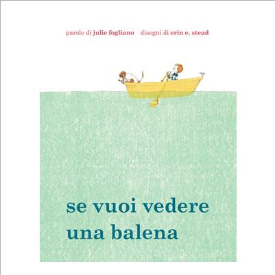 se vuoi vedere una balena