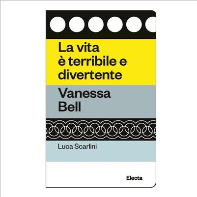 vanessa bell. la vita è terribile e dive