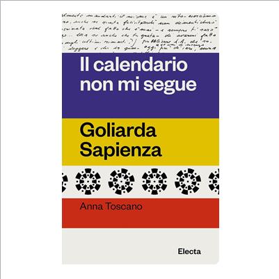 goliarda sapienza. il calendario non mi