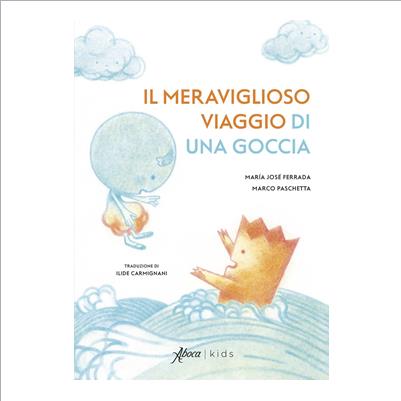 il meraviglioso viaggio di una goccia