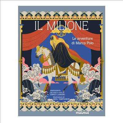 il milione. le avventure di marco polo