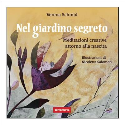 nel giardino segreto. intorno alla nasci
