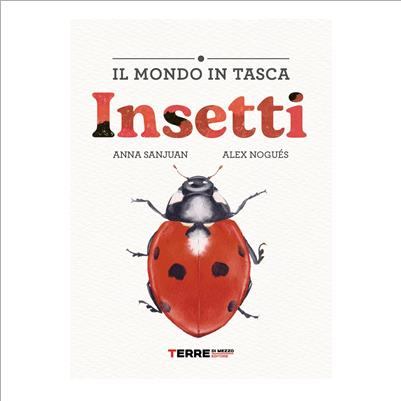 insetti. il mondo in tasca