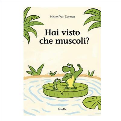 hai visto che muscoli?