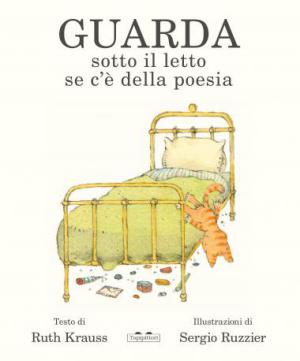 guarda sotto il letto se c'è della poesi