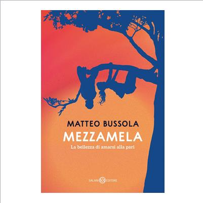 mezzamela la bellezza di amarsi alla par