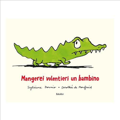 mangerei volentieri un bambino