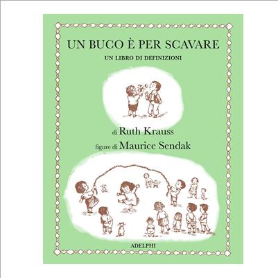 un buco è per scavare