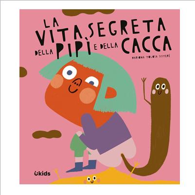 la vita segreta della pipi' e della cacc