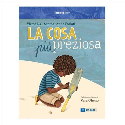 la cosa piu' preziosa