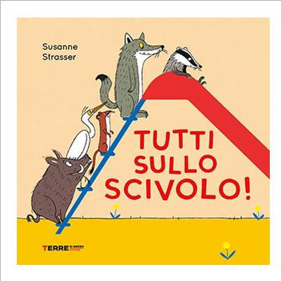 tutti sullo scivolo