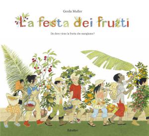 festa dei frutti da dove viene la frutta