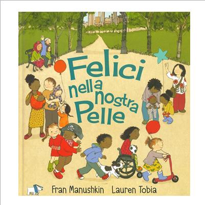 felici nella nostra pelle