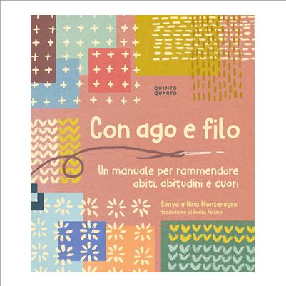 con ago e filo. un manuale per rammendar