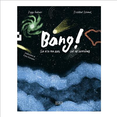 bang! (la vita per quel che ne sappiamo)