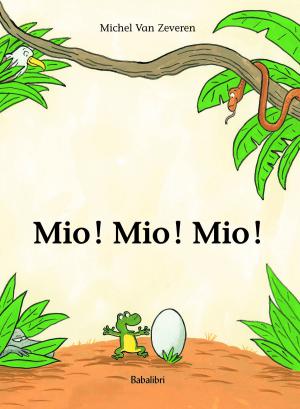 mio! mio! mio!