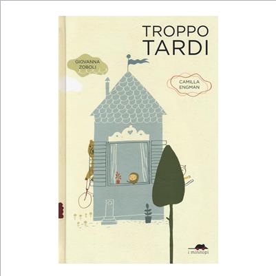 troppo tardi