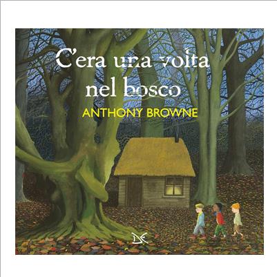 c'era una volta nel bosco