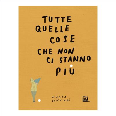 tutte quelle cose che non ci stanno più
