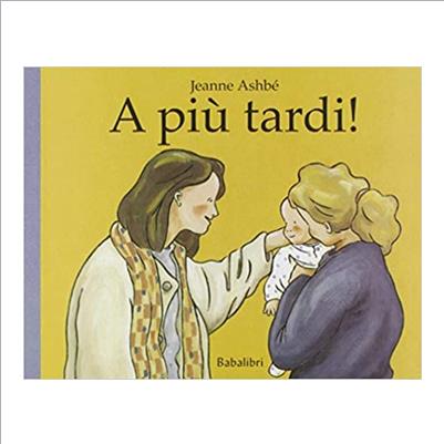 a piu' tardi