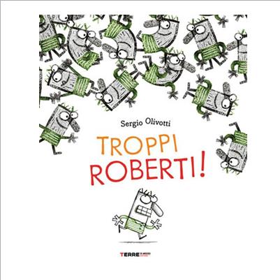 troppi roberti!