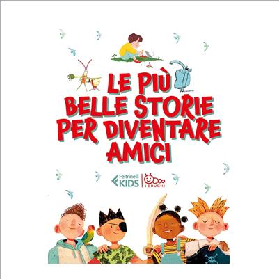 le piu' belle storie per diventare amici